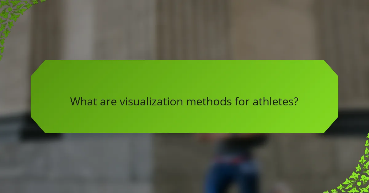 What are visualization methods for athletes?
