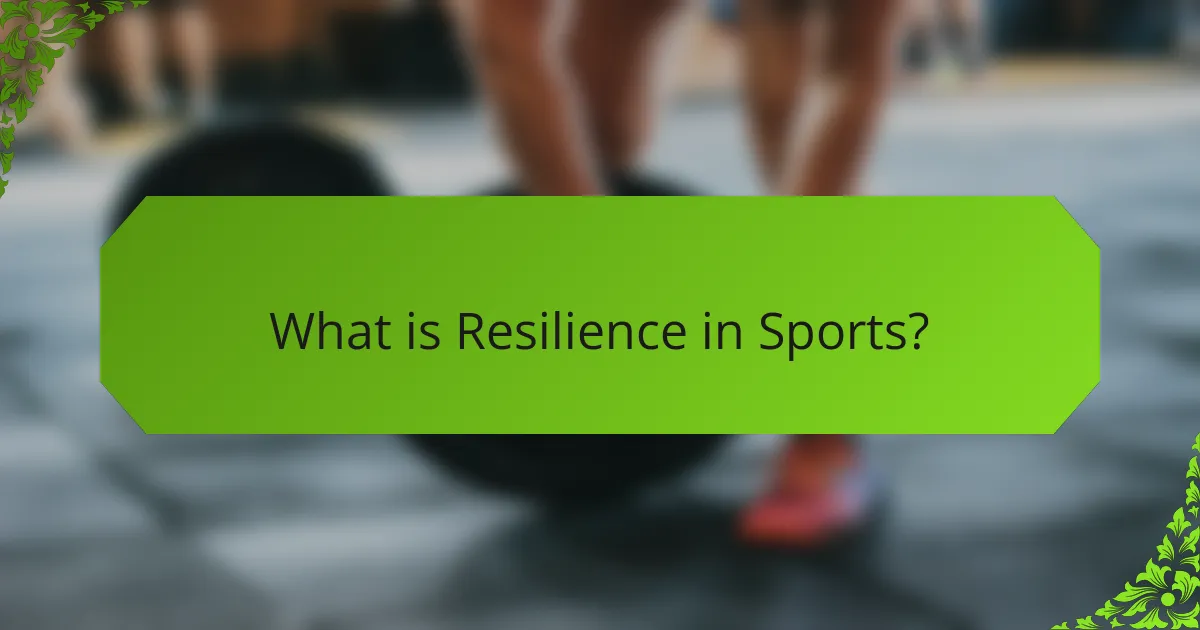 What is Resilience in Sports?
