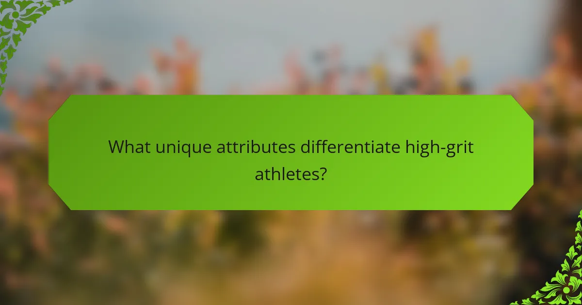 What unique attributes differentiate high-grit athletes?